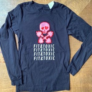 Fit and toxic, more toxic than fit long sleeve shirt